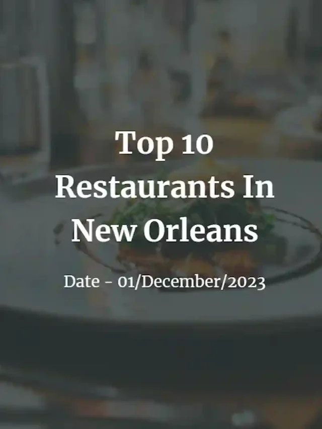 Top 10 Restaurants In New Orleans